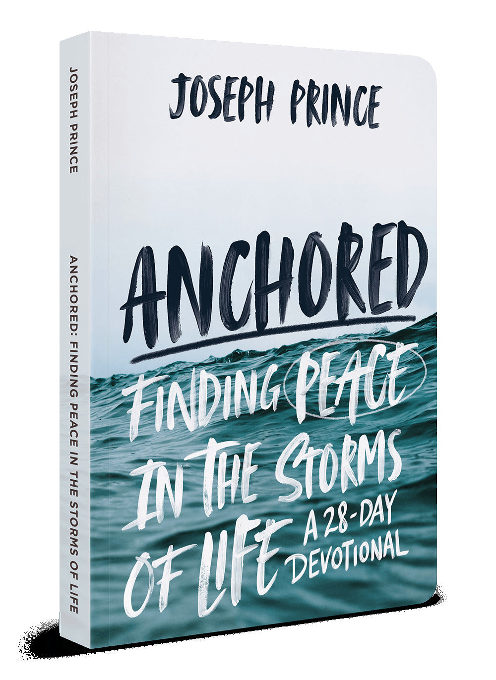 Book cover of Anchored: Finding Peace in the Storms of Life by Joseph Prince