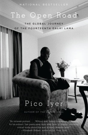 Book cover of The Open Road: The Global Journey Of The Fourteenth Dalai Lama by Pico Iyer