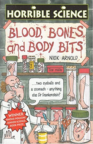 Book cover of Horrible Science - Blood, Bones And Body Bits Nick Arnold by Nick Arnold