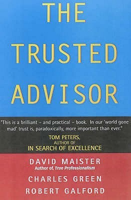 Book cover of The Trusted Advisor by D.H. et al Maister