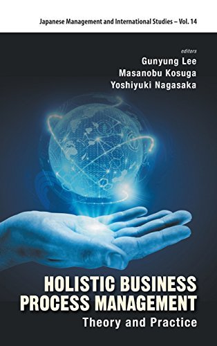 Book cover of Holistic Business Process Management: Theory And Practice by Gunyung Lee, Masanobu Kosuga (Ed.), Yoshiyuki Nagasaka (Ed.)