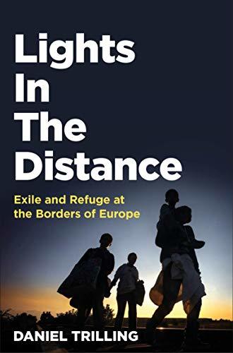 Book cover of Lights In The Distance: Exile And Refuge At The Borders Of Europe by Daniel Trilling