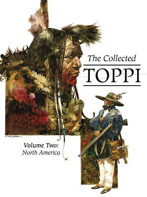Book cover of The Collected Toppi Vol. 2: North America by Sergio Toppi