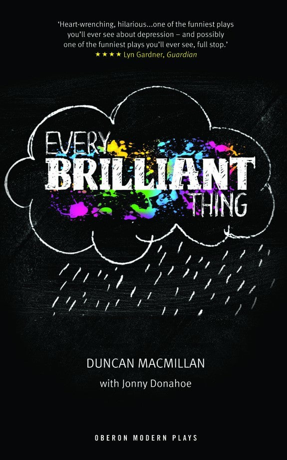 Book cover of Every Brilliant Thing by Duncan Macmillan