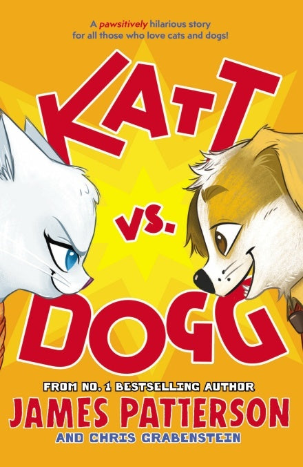 Book cover of Katt Vs. Dogg by James  Patterson