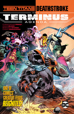 Book cover of Teen Titans/Deathstroke The Terminus Agenda by Christopher J. Priest, Adam Glass