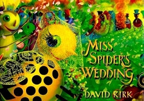 Book cover of Miss Spider's Wedding by David Kirk (Illus.)
