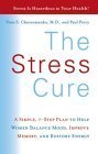 Book cover of The Stress Cure: A Simple, 7-Step Plan To Help Women Balance Mood, Improve Memory, And Restore Energy by Vern Cherewatenko, Paul Perry