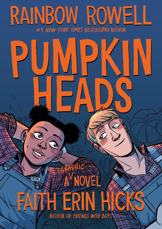 Book cover of Pumpkinheads by Rainbow Rowell, Faith Erin Hicks (Illus.)