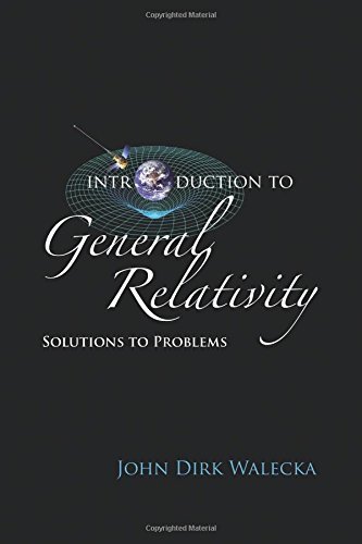 Book cover of Introduction To General Relativity: Solutions To Problems by John Dirk Walecka