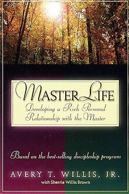 Book cover of MasterLife Student Edition - Student Book by Avery T. Willis Jr., Sherrie Willis Brown