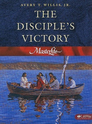 Book cover of MasterLife 3: The Disciple's Victory - Member Book by Avery T. Willis Jr.