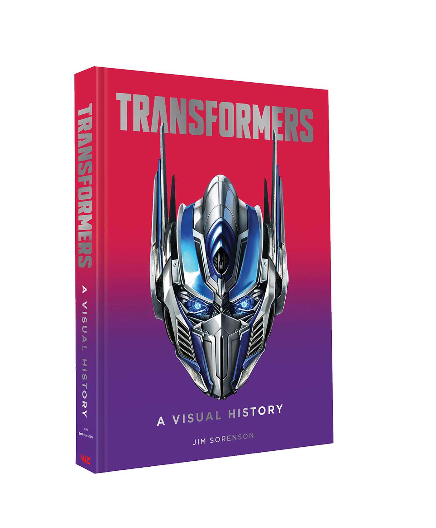 Book cover of Transformers: A Visual History by Jim Sorenson