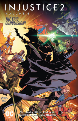 Book cover of Injustice 2 Vol. 6 by Tom Taylor, Bruno Redondo (Illus.)