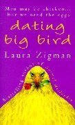 Book cover of Dating Big Bird by Laura Zigman
