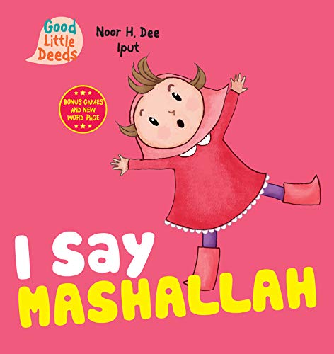 Book cover of I Say Mashallah by Noor H. Dee, Iput (Illustrations)