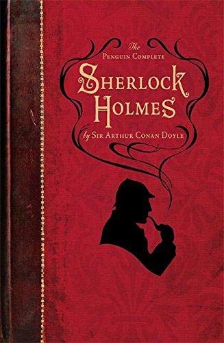 Book cover of The Penguin Complete Sherlock Holmes by Arthur Conan Doyle, Ruth Rendell (Foreword)