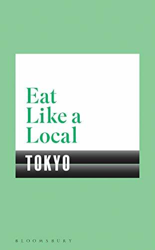 Book cover of Eat Like a Local Tokyo by Bloomsbury Publishing