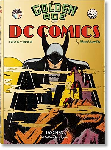 Book cover of The Golden Age of Dc Comics: 1935-1956 by Paul Levitz