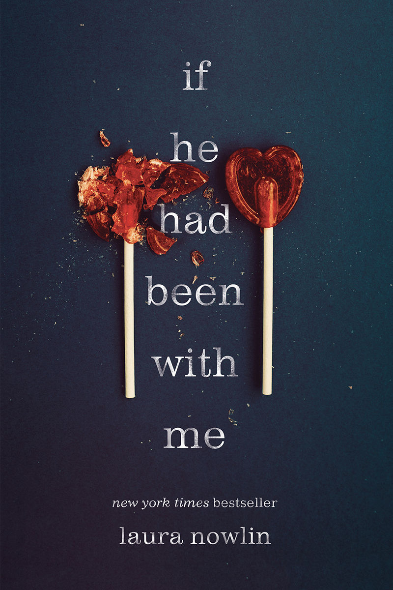 Book cover of If He Had Been With Me by Laura Nowlin