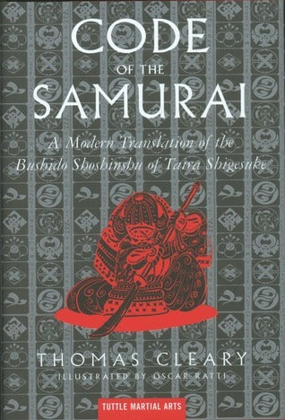Book cover of Code Of The Samurai: A Modern Translation Of The Bushido Shoshinshu Of Taira Shigesuke by Daidōji Yūzan, Thomas Cleary (Trans.), Oscar Ratti (Illus.)