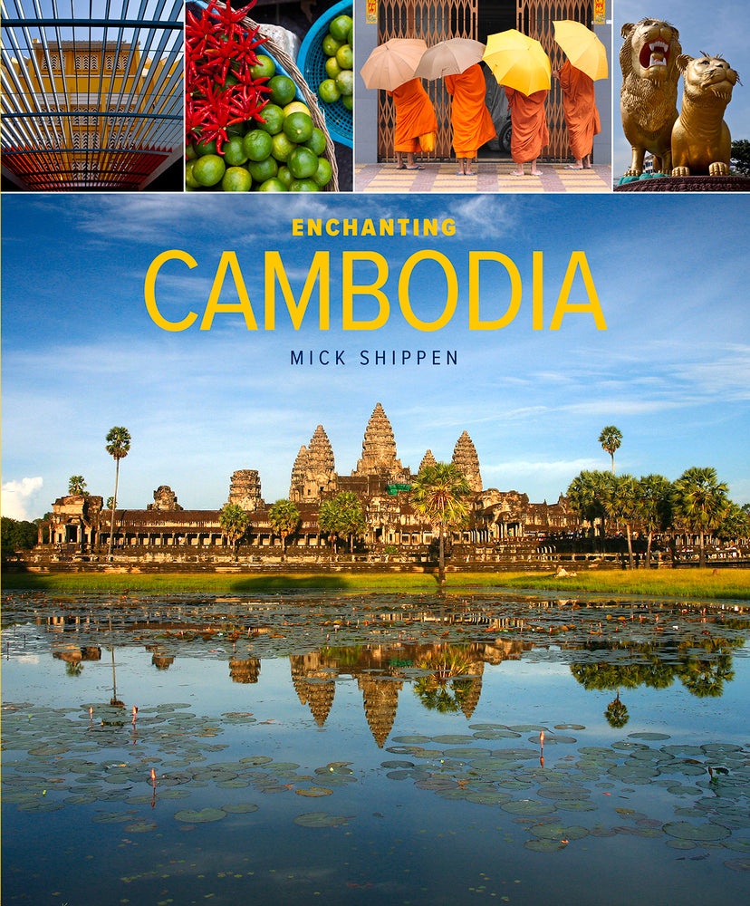 Book cover of Enchanting Cambodia by Mick Shippen