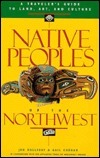 Book cover of Native Peoples Of The Northwest: A Traveler'S Guide To Land, Art, And Culture by Jan; Chehak Halliday