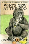 Book cover of Who's New At The Zoo by Janette Oke