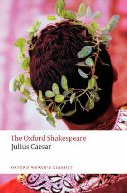 Book cover of Julius Caesar by William Shakespeare, Arthur Humphreys (Ed.)