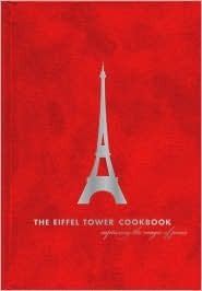 Book cover of The Eiffel Tower Restaurant Cookbook: Capturing The Magic Of Paris by Jean Joho, Susie Cushner (Photographer), Chandra Ram (Ed.)
