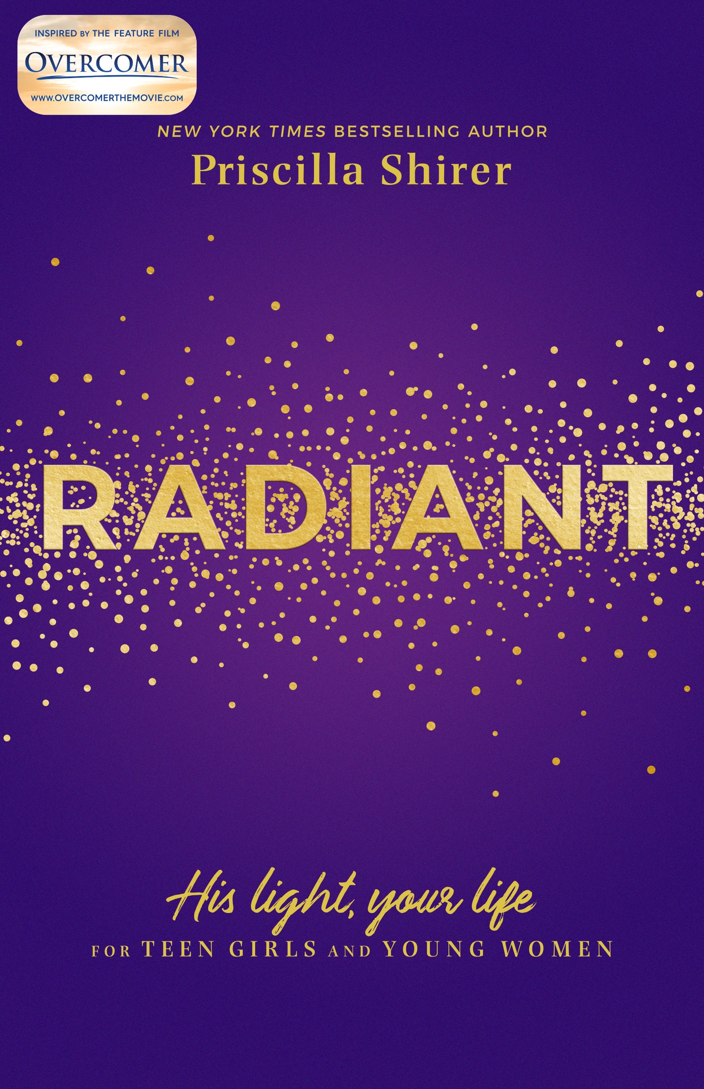 Book cover of Radiant: His Light, Your Life For Teen Girls And Young Women by Priscilla Shirer