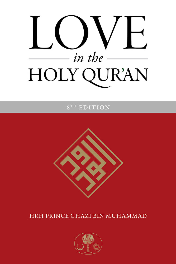 Book cover of Love in the Holy Qur'an by Ghazi bin Muhammad
