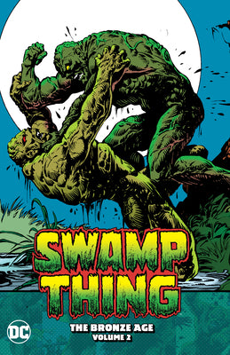 Book cover of Swamp Thing: The Bronze Age, Vol. 2 by David Michelinie, Gerry Conway, David Anthony Kraft, Steve Englehart, Bob Haney, Martin Pasko, Carla Conway, Néstor Redondo (Artist), Keith Giffen (Artist), Jim Aparo (Artist), Mike Nasser (Artist), Murphy Anderson (Artist), Ernie Chan (Artist)