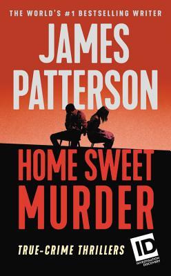 Book cover of Home Sweet Murder by James Patterson