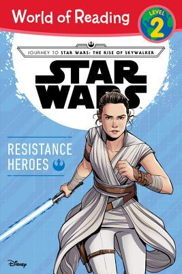 Book cover of Journey To Star Wars: The Rise Of Skywalker Resistance Heroes (Level 2 Reader) by Michael Siglain, Diogo Saito (Illus.), Luigi Aime (Illus.)