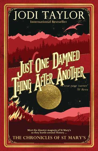 Book cover of Just One Damned Thing After Another by Jodi Taylor