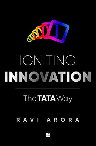 Book cover of Igniting Innovation: The Tata Way by Ravi Arora