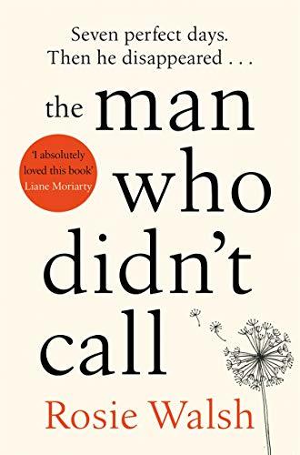 Book cover of The Man Who Didn't Call by Rosie Walsh