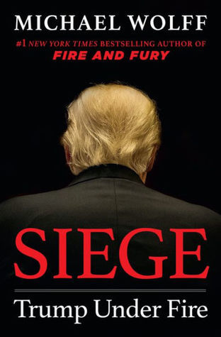 Book cover of Siege: Trump Under Fire by Michael Wolff