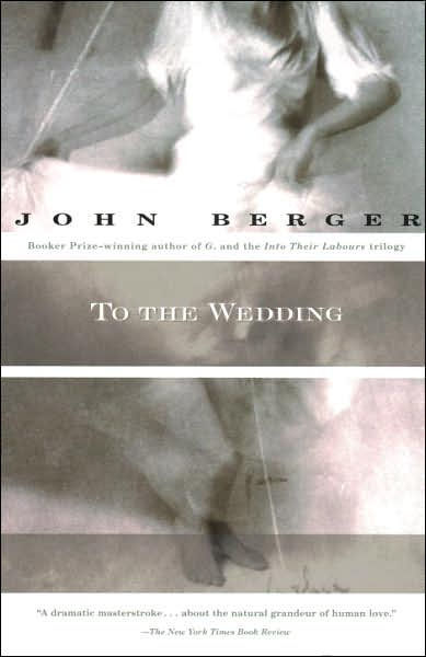 Book cover of To the Wedding by John Berger
