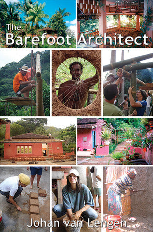 Book cover of The Barefoot Architect: A Handbook For Green Building by Johan van Lengen