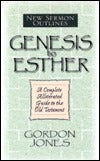 Book cover of New Sermon Outlines to the Old Testament: Genesis Through Esther: 1 by Gordon Jones