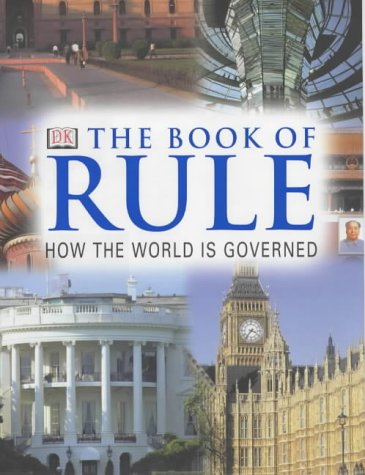 Book cover of The Book Of Rule : How The World Is Governed by D.K. Publishing