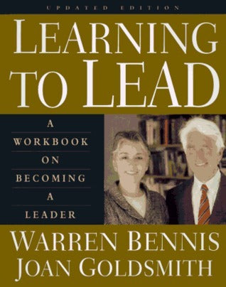 Book cover of Learning To Lead: A Workbook On Becoming A Leader by Warren Bennis, Joan Goldsmith