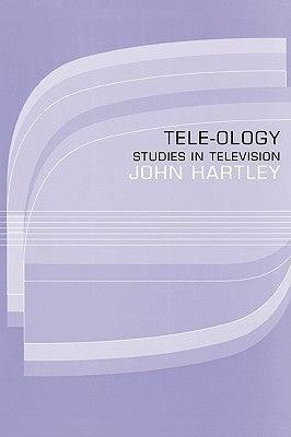 Book cover of Tele-Ology: Studies In Television by John Hartley