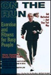 Book cover of On The Run: Exercise And Fitness For Busy People by Grete Waitz, Gloria Averbuch