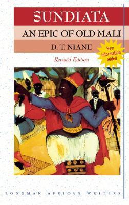 Book cover of Sundiata: An Epic of Old Mali by Mamadou Kouyaté (Teller), Djibril Tamsir Niane (Trans.)