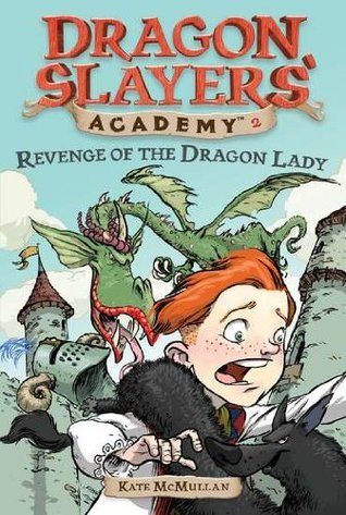 Book cover of Revenge of the Dragon Lady by Kate McMullan, Bill Basso (Illus.)
