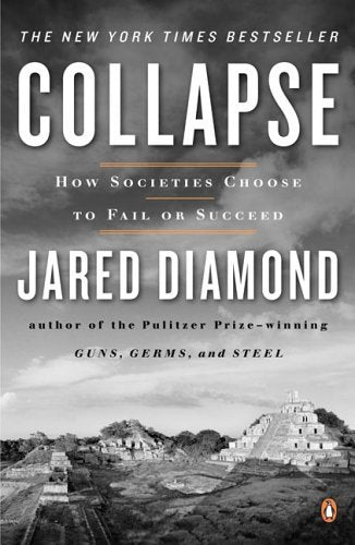Book cover of Collapse: How Societies Choose To Fail Or Succeed by Jared Diamond
