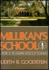 Book cover of Millikan's School: A History Of The California Institute Of Technology by Judith R. Goodstein